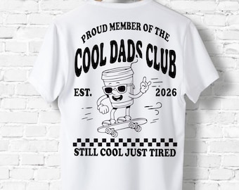 Cool Dads Club Back Print T-Shirt, Retro Skater Style Fatherhood Shirt, Custom Dad Est Date Printed Shirt, Still Cool Just Tired Dad Gifts