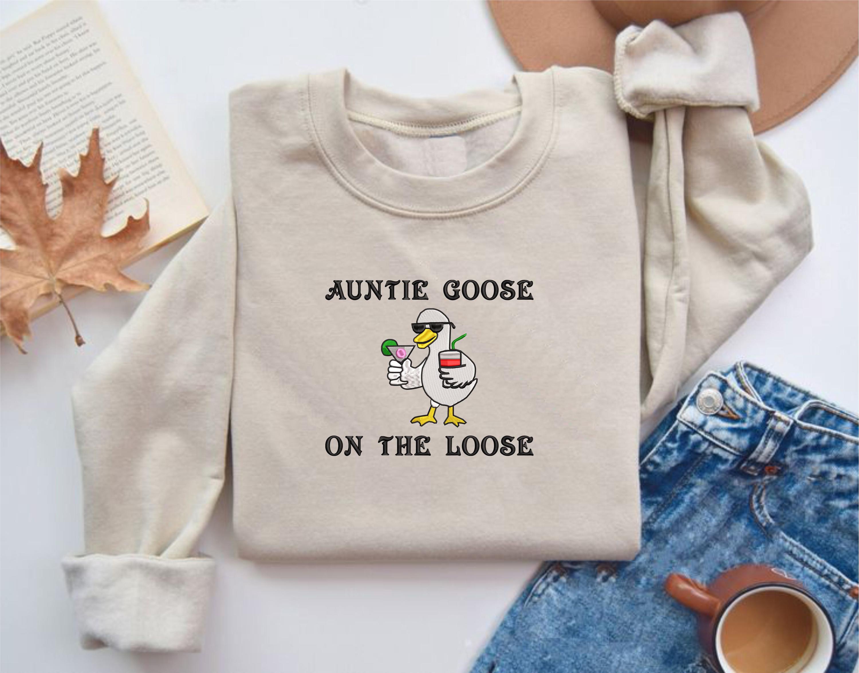 Funny Auntie Hoodie – Auntie Goose On the Loose – Embroidered Goose Sweatshirt – Cool Aunt Gift – Funny Brunch Shirt – Quirky Aunt Outfit