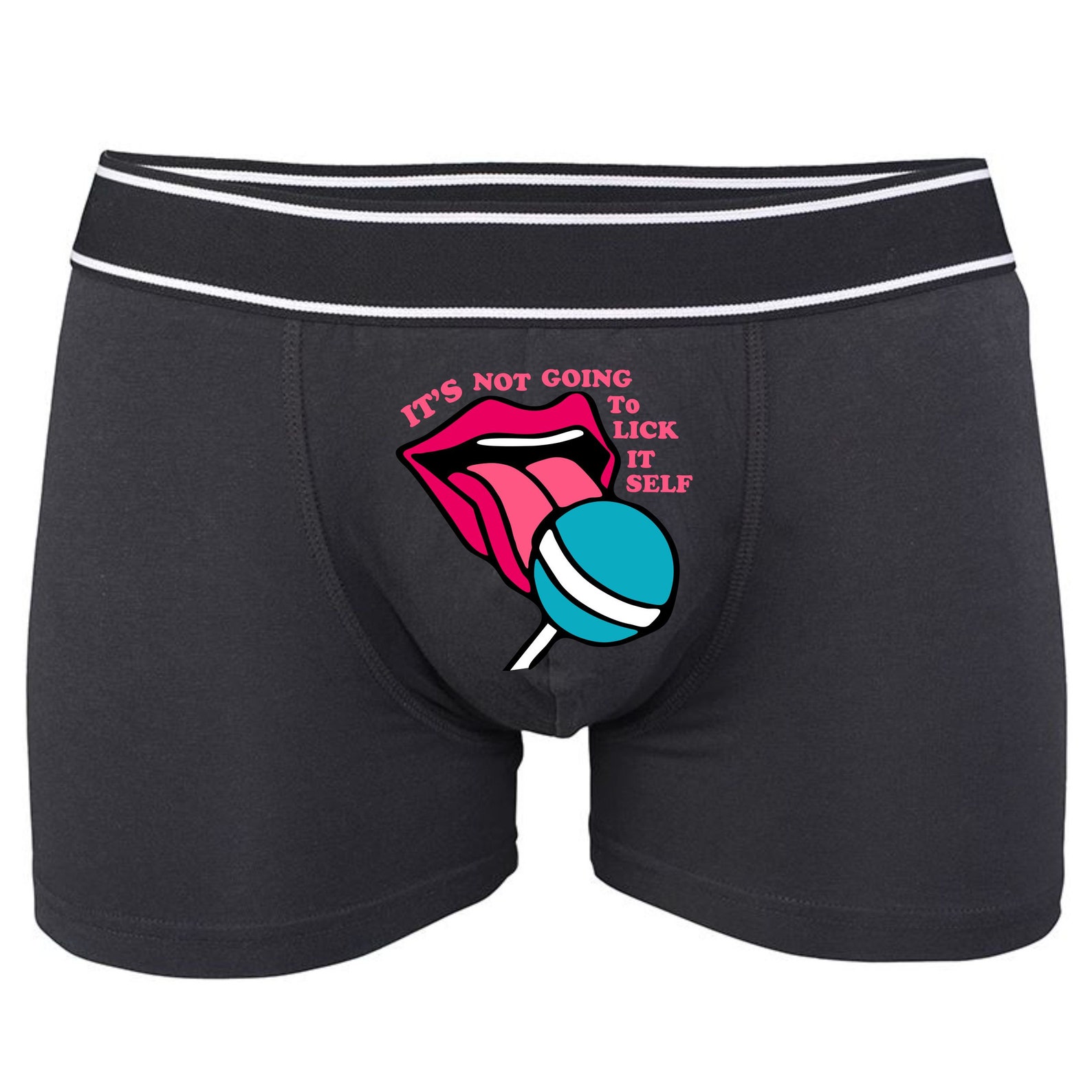 It's Not Going to Lick It Self Short Men's Boxer Funny Naughty Saying