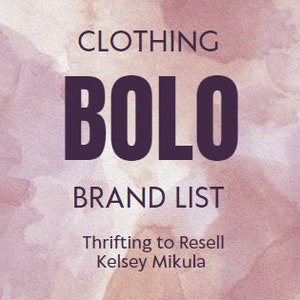 BOLO Clothing Shoe Brand List Be on the Lookout Reseller Guide Thrifting Side Hustle