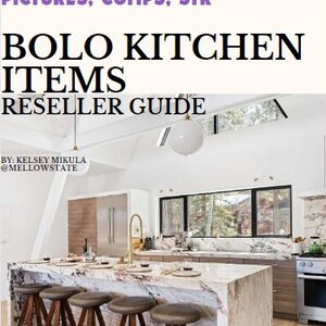 May include: Image of a kitchen with a large island and stools. The text on the image reads "50+ BOLO ITEMS, BOLO KITCHEN ITEMS RESELLER GUIDE". The kitchen has a modern design with a marble countertop and wooden cabinets. The stools have brown leather seats.