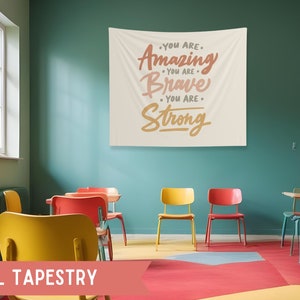 You Are Amazing You Are Brave You Are Strong Classroom Quotes Tapestry, Classroom Wall Tapestry