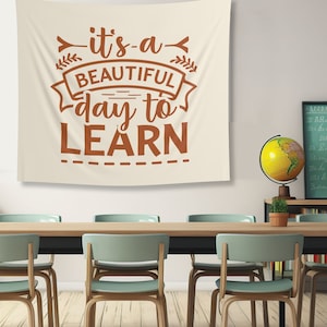Classroom Tapestry It&#39;s a Beautiful Day To Learn, Teacher Tapestry, Decor
