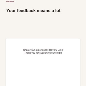 May include: A digital feedback card featuring the text KK DIGITAL STUDIO, FEEDBACK, Your feedback means a lot, and a central white box containing the text Share your experience: [Review Link] Thank you for supporting our studio, with [Business Name] | [Booking Link] and the number 09 at the bottom.
