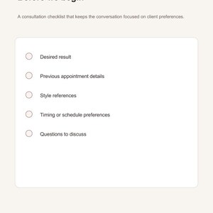 Puede incluir: Un documento de lista de verificaci&oacute;n de consulta titulado Before we begin por KK Digital Studio. Presenta una lista de cinco elementos: Desired result, Previous appointment details, Style references, Timing or schedule preferences y Questions to discuss.