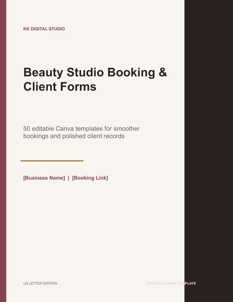 May include: A digital document titled Beauty Studio Booking & Client Forms by KK Digital Studio. It contains 50 editable Canva templates for bookings and client records, featuring placeholders for Business Name and Booking Link in US Letter edition.
