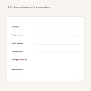May include: A digital client intake form template with a light beige background and dark text. The document includes fields for full name, preferred name, email address, phone number, emergency contact, and additional notes, with an edit button.