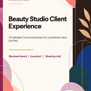 Puede incluir: Una portada de documento digital titulada Beauty Studio Client Experience de KK Digital Studio. Incluye 75 plantillas editables de Canva para un viaje del cliente pulido, con marcadores de posici&oacute;n para nombre, ubicaci&oacute;n y enlace de reserva.