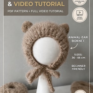 May include: A beige fuzzy knit bonnet with small rounded animal ears and chin ties. The image includes text: KNITTING PATTERN & VIDEO TUTORIAL, PDF DOWNLOAD, VIDEO ACCESS, ANIMAL-EAR BONNET, SIZES: 36 - 56 cm, BEGINNER FRIENDLY, INSTANT DOWNLOAD.