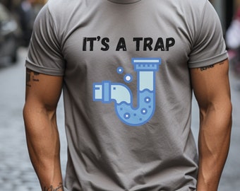 È una camicia unisex trappola, camicia idraulica divertente, regalo idraulico, camicia idraulica divertente, t-shirt tuttofare