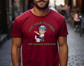 Abbraccia la tua maglietta da idraulico, divertente camicia idraulica, regalo per idraulici, regalo di apprezzamento idraulico, t-shirt tuttofare, regalo per papà, camicia unisex