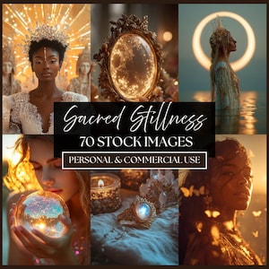 May include: A collection of images with a spiritual theme. The central image displays the text "Sacred Stillness" and "70 STOCK IMAGES PERSONAL & COMMERCIAL USE". Other images include a woman wearing a crown, a decorative mirror, and a woman holding a crystal ball.