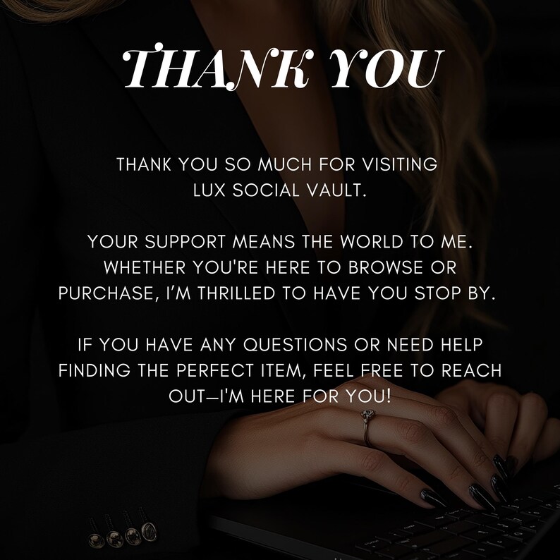 May include: A person typing on a laptop with the text "THANK YOU" in large white letters at the top of the screen. The text below reads "THANK YOU SO MUCH FOR VISITING LUX SOCIAL VAULT. YOUR SUPPORT MEANS THE WORLD TO ME. WHETHER YOU'RE HERE TO BROWSE OR PURCHASE, I'M THRILLED TO HAVE YOU STOP BY. IF YOU HAVE ANY QUESTIONS OR NEED HELP FINDING THE PERFECT ITEM, FEEL FREE TO REACH OUT-I'M HERE FOR YOU!"