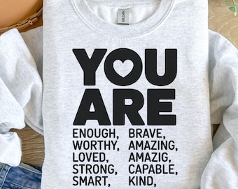 You Are Svg, Affirmation Svg, Inspirational Svg, Self Love Svg, You Are Enough Svg, Self Worth Svg, Mental Health Svg, Png Cut sublimation.