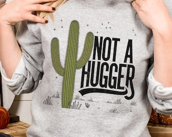 Not a Hugger PNG, Cactus PNG, Sublimation Design, Instant Download, Retro PNG, Funny Shirt Design, Sassy Shirt Print, Boho png, Clipart