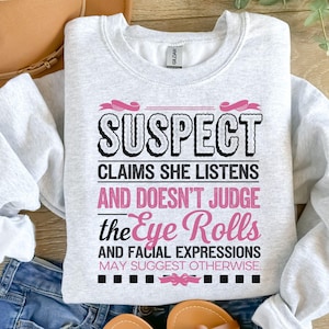 Suspect Claims She Listens And Doesnt Judge Png, Suspect Trendy Png, suspect shirt, Trending Png, Preppy Digital Download, Pink Coquette png