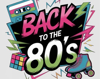 Back to the 80s PNG Sublimation, 80s PNG, 80s Retro, 80s T-shirt, 80s Clipart, 80s Birthday, 80s Neon, Instant Download, Sublimation design.