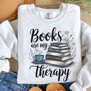 Book Are My Therapy Png, flower Book Png, Book Png Design,Book Png, Book Lover Png, Book worm Png, Bookish Png, Book Sublimation Design.