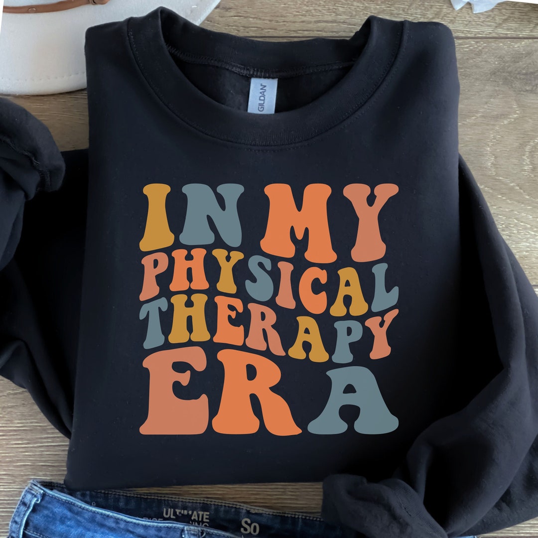 In My Physical Therapy Era Sweatshirt, Physical Therapy Sweatshirt