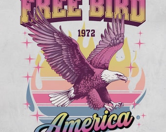 Freebird PNG, Rock and Roll Sublimation Download, Patriotic Sublimation, Eagle png, T Shirt Design, Trendy sublimations Png, Flames Png.