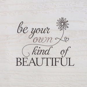 Be Ihre eigene Art von schönem SVG png, inspirierendes positives Zitat svg, Selbstliebe svg, Schönes svg, Schlafzimmer svg png, Cricut, Sublimation.
