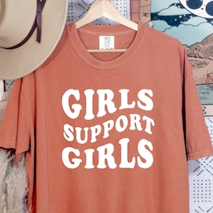 Girls Support Girls Shirt, Girl Empowerment Shirt, Positive Shirt, Graphic Tee, Graphic Shirt, Gift For Her, Feminist Shirt, Girls Power Tee