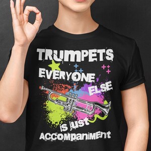 Funny Trumpet Player Tshirt, Marching Band Shirt,  Music Lover T Shirt, Music Teacher Tee, Gift for Band Directors,