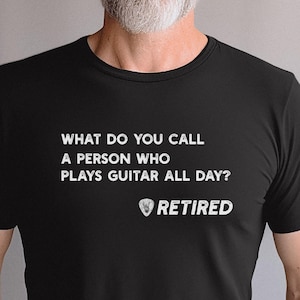 Funny Guitar Retirement Shirt, Plays Guitar All Day Retired Tee, Musician Gift for Men, Guitar Pick T-Shirt, Retiree Dad Gift