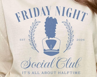 Band Mom Friday Night Social Club Shirt Marching Band Parent Gift, Celebrate Halftime Tee