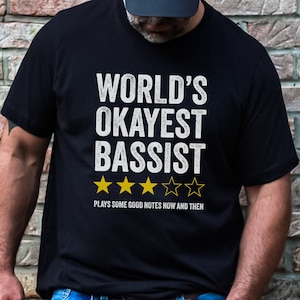 Bass Guitar Player T-Shirt &#39;World&#39;s Okayest Bassist&#39; - Musician Humor Tee, Music Theory Shirt, Bassist Gift, Funky Bass Player Apparel
