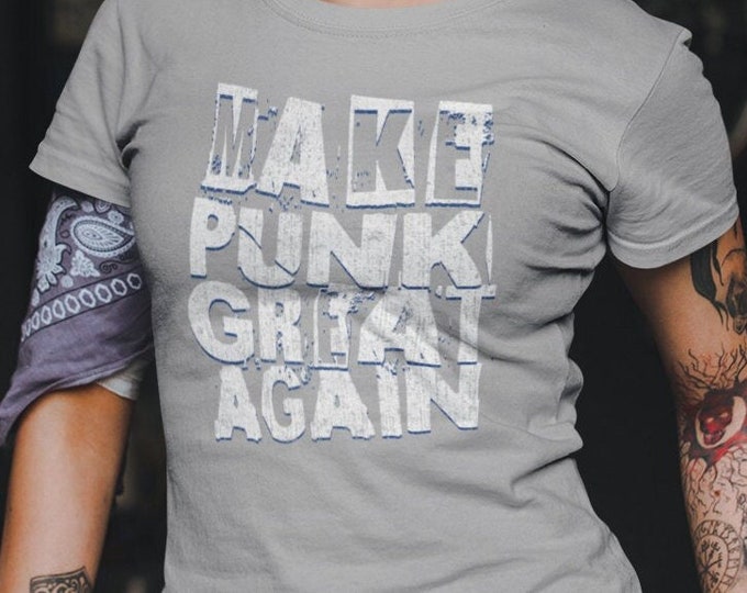 Punk Rock Shirt for Punk Music Fans Vintage Rock and Roll Shirt, Make Punk Great Again, Punk Band Clothing