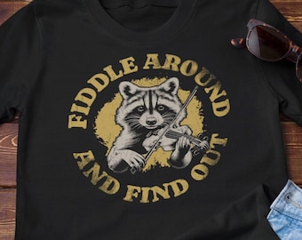 Funny Bluegrass Tshirt, Fiddle Player Gift, Fiddle Around and Find Out, Folk Music Lover, Country Music Shirt, Western T Shirt