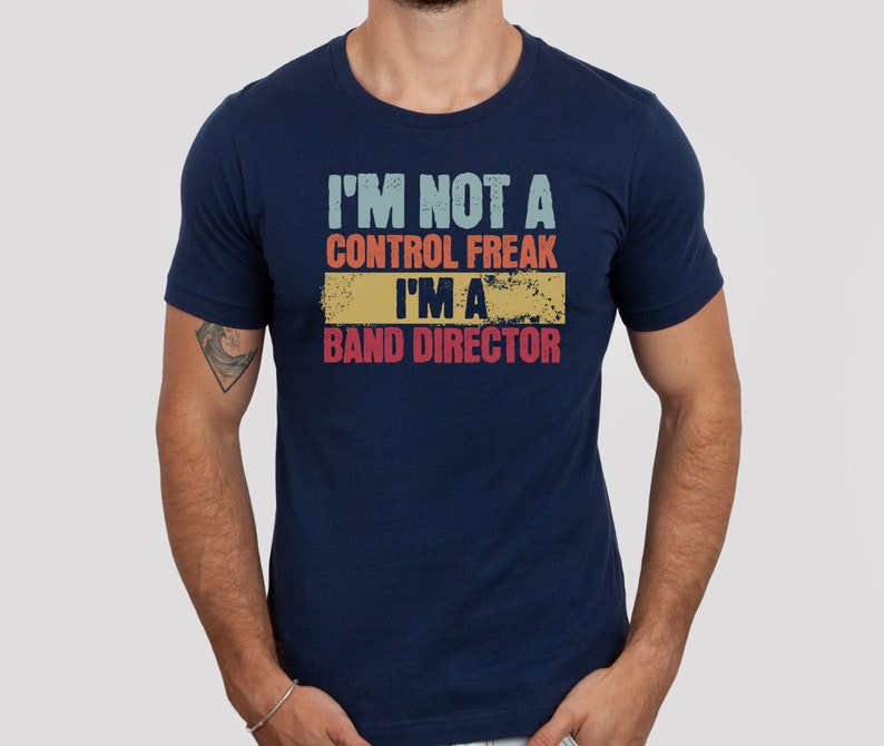 Funny Band Director Shirt and Teacher Appreciation Gift, Marching Band