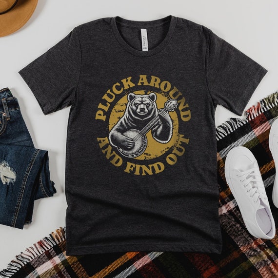 Funny Bluegrass Shirt, Banjo Playr Bear T-Shirt, Bluegrass Music Humor Tee, Country Music Tee, Pluck Around and Find Out
