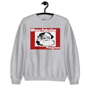 Witness Protection Program Christmas Unisex Sweatshirt