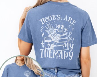 Books Are My Therapy Shirt, Front And Back Print, Book Club Tee, Bookworm Shirt, Book Lover Gift, Bookish Merch, Bookcore Tee, Reading Shirt
