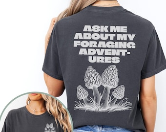 Personalized Foraging Shirt, Custom Forager Gift, Mushroom Lover Tshirt, Mushroom Hunter, Mycology Tee, Fungi Enthusiast T-Shirt, Mycologist