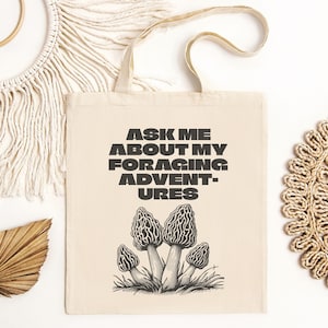 Foraging Tote Bag, Gift For Forager, Morel Mushroom Lover, Mushroom Hunter, Mycology Tote Bag, Funny Nature Lover Bag, Fungi Enthusiast Tote