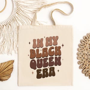 Black Queen Era Tote Bag, Women Empowerment, Black Pride, Black Culture Merch, Equality Bag, Melanin Queen Gift, Confident Black Woman