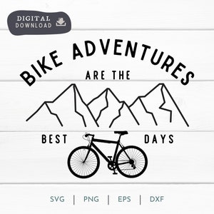 Bike Adventures Best Days Radfahrer SVG PNG, Abenteuer und Radfahren Mountainbiken Digital Clipart