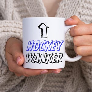 Hockey Wanker Quote 11oz Ceramic Mug, Hockey Lover Mug, Hockey Player/Coach/Team Gift Ideas, Funny Hockey Enthusiast Mug, Sports Drinkware