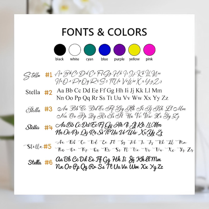 May include: A chart with six different font styles for the name "Stella" in black ink. The chart is labeled "Fonts & Colors" and includes color swatches for black, white, cyan, blue, purple, yellow, and pink.