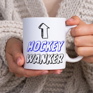 Hockey Wanker Quote 11oz Ceramic Mug, Hockey Lover Mug, Hockey Player/Coach/Team Gift Ideas, Funny Hockey Enthusiast Mug, Sports Drinkware
