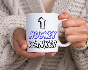Hockey Wanker Quote 11oz Ceramic Mug, Hockey Lover Mug, Hockey Player/Coach/Team Gift Ideas, Funny Hockey Enthusiast Mug, Sports Drinkware