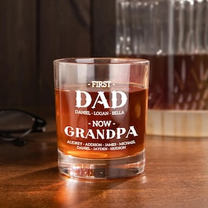 Personalized First Dad Now Grandpa Whiskey Glass, Engraved Kid Name 10oz, Alcohol Gift for Father&#39;s Day & Birthday