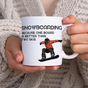 Snowboarding Themed 11oz Keramikbecher, Snowboarding-Liebhaber-Zitat-Becher, Snowboarder Geschenk, Snowboarding, weil ein Board besser ist als zwei Skier