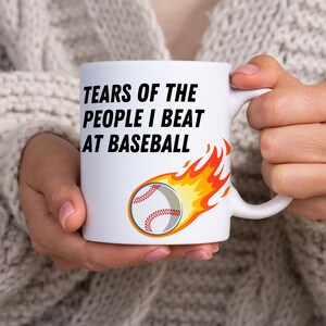 Funny Baseball Quote 11oz Ceramic Mug, Baseball Lover Quote Mug, Baseball Player/Coach Gift Idea, Tears of the People I Beat at Baseball Mug