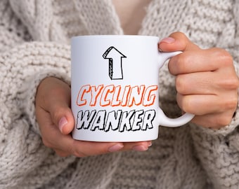 Cycling Wanker Quote 11oz Ceramic Mug, Cycling Lover Mug, Cyclist Coach/Team Gift Idea, Funny Cycling Enthusiast Mug, Sport Themed Drinkware