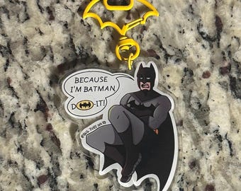 Because im B@tman! - keychain (double sided)