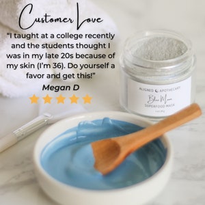 Customer Review: "I taught at a college and the students thought I was in my late 20s because of my skin (I'm 36). Do yourself a favor and get this clay mask!" Megan D